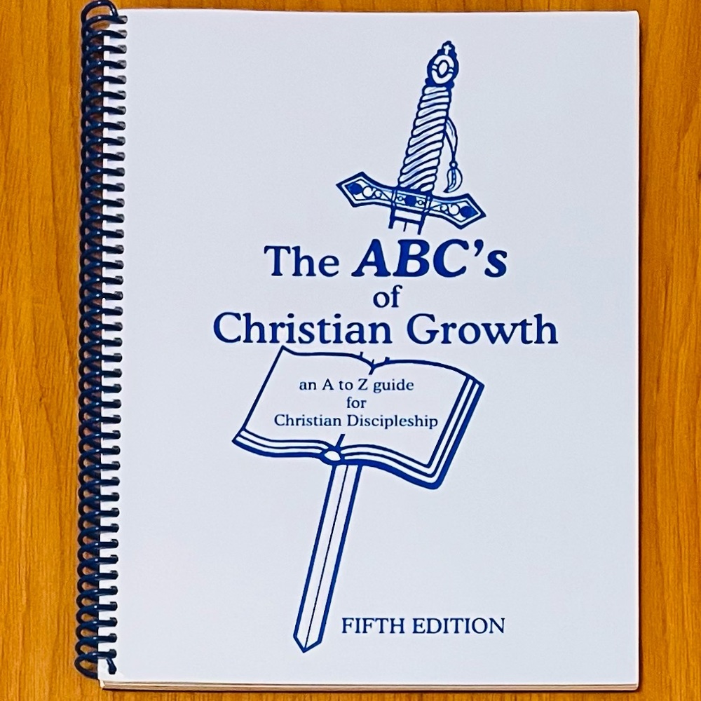 The ABC's Of Christian Growth (Spiral Bound) by Robert J. Sargent, 5th Ed. *NEW*